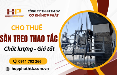 Cho thuê sàn treo thao tác TPHCM - Giải pháp thi công hiệu quả trên cao