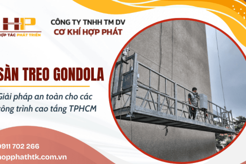 Sàn treo Gondola - Giải pháp an toàn và hiệu quả cho công trình cao tầng TPHCM