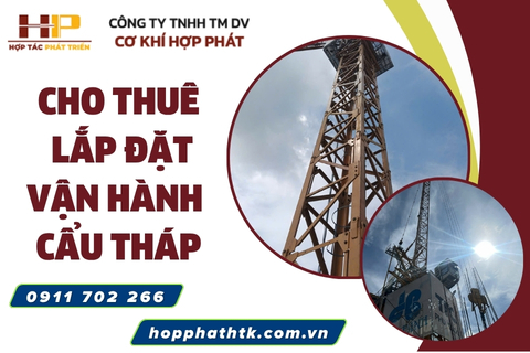 cho thuê lắp đặt vận hành cẩu tháp