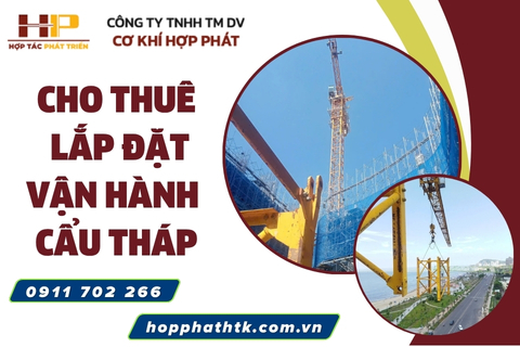 cho thuê lắp đặt vận hành cẩu tháp