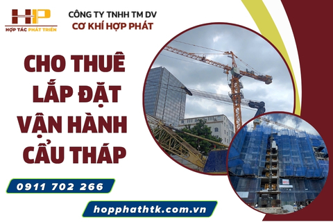 cho thuê lắp đặt vận hành cẩu tháp